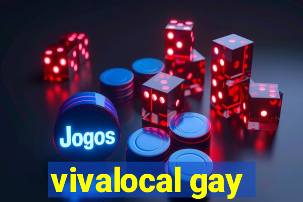 vivalocal gay